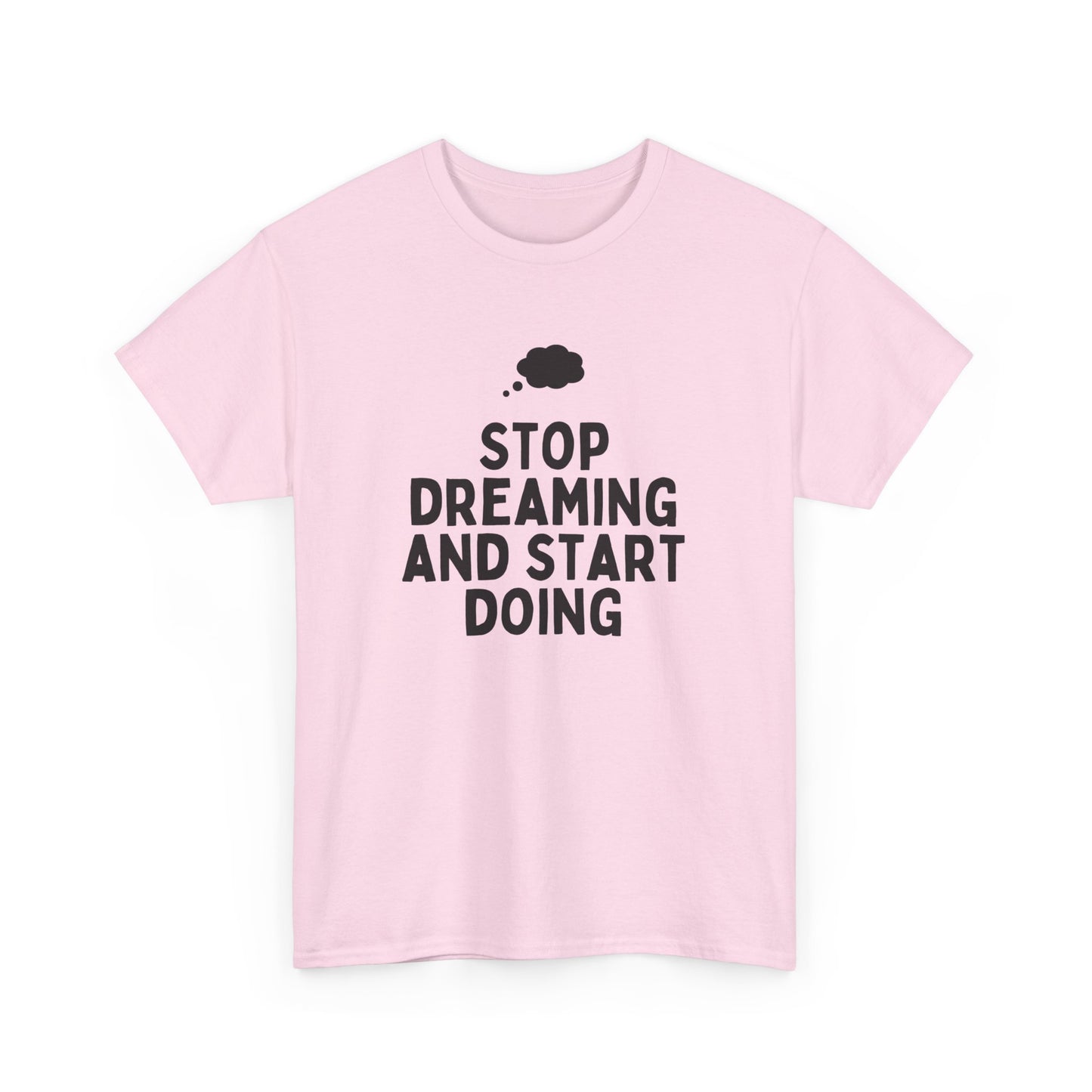 Motivational Unisex Heavy Cotton Tee, Inspirational T-Shirt, Gift for Dreamers, Positive Vibes Apparel, Start Doing Quote Tee