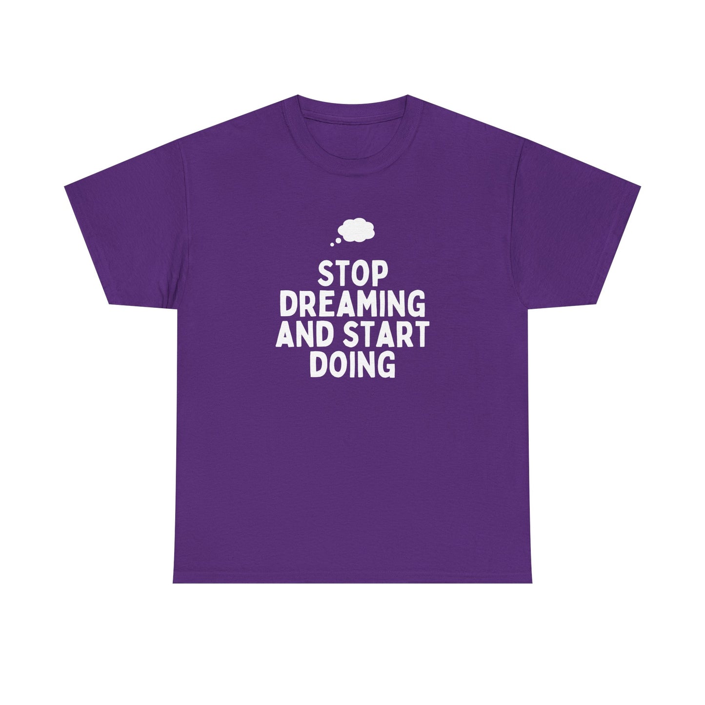 Motivational Unisex Heavy Cotton Tee, Inspirational T-Shirt, Gift for Dreamers, Positive Vibes Apparel, Start Doing Quote Tee