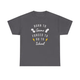 Born to Game Unisex Tee, Gamer T-Shirt, Fun School Shirt, Casual Cotton Tee