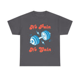 Gray t-shirt with "No Pain No Gain" text and dumbbell graphic.