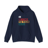 Be Kind to Your Mind Hoodie, Positive Affirmation Sweatshirt, Unisex Warm Pullover, Motivational Gift, Self Care Apparel