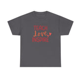 Teach Love Inspire Unisex Heavy Cotton Tee | Inspirational Teacher T-Shirt, Motivational Gift, Classroom Apparel, Education Shirt, Teacher