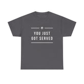 Funny Volleyball Tee - You Just Got Served, Ideal for Sports Enthusiasts, Team Spirit, Casual Wear
