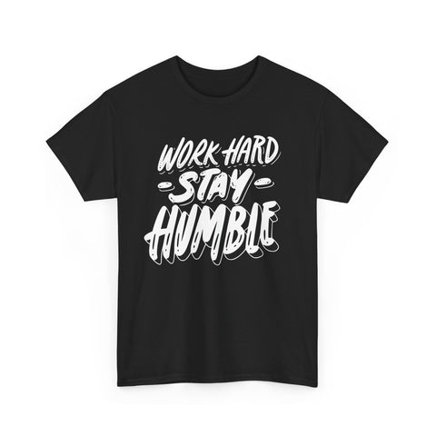 Work Hard Stay Humble Tee, Motivational Cotton Shirt, Inspirational Gift, Unisex Apparel, Casual Wear, Everyday Tee