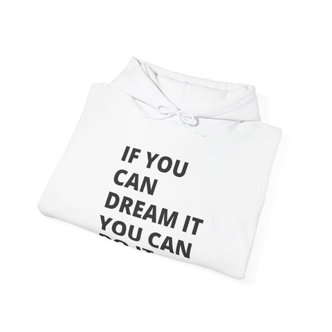 Inspirational Hooded Sweatshirt for Dreamers, Unisex Motivational Hoodie, Gift for Students, Cozy Casual Wear, Empowerment Clothing, Perfect
