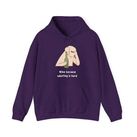 Funny Wine Lover Hoodie - Wine Because Adulting is Hard; Sweatshirt, Gift for Wine Enthusiasts, Cozy Loungewear