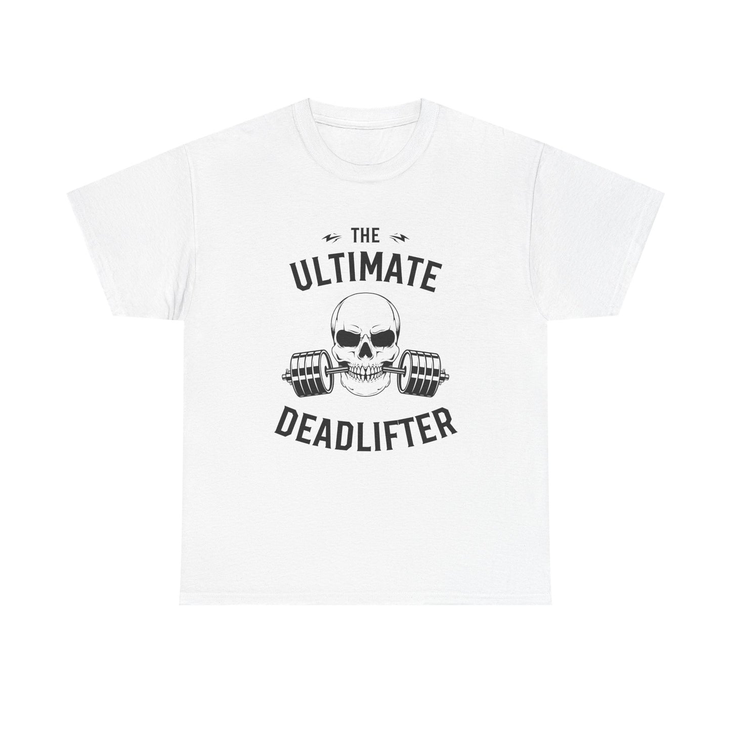 Ultimate Deadlifter Tee - Funny Gym Shirt, Fitness Gift, Workout Apparel, Weightlifting T-Shirt, Unisex Heavy Cotton Tee