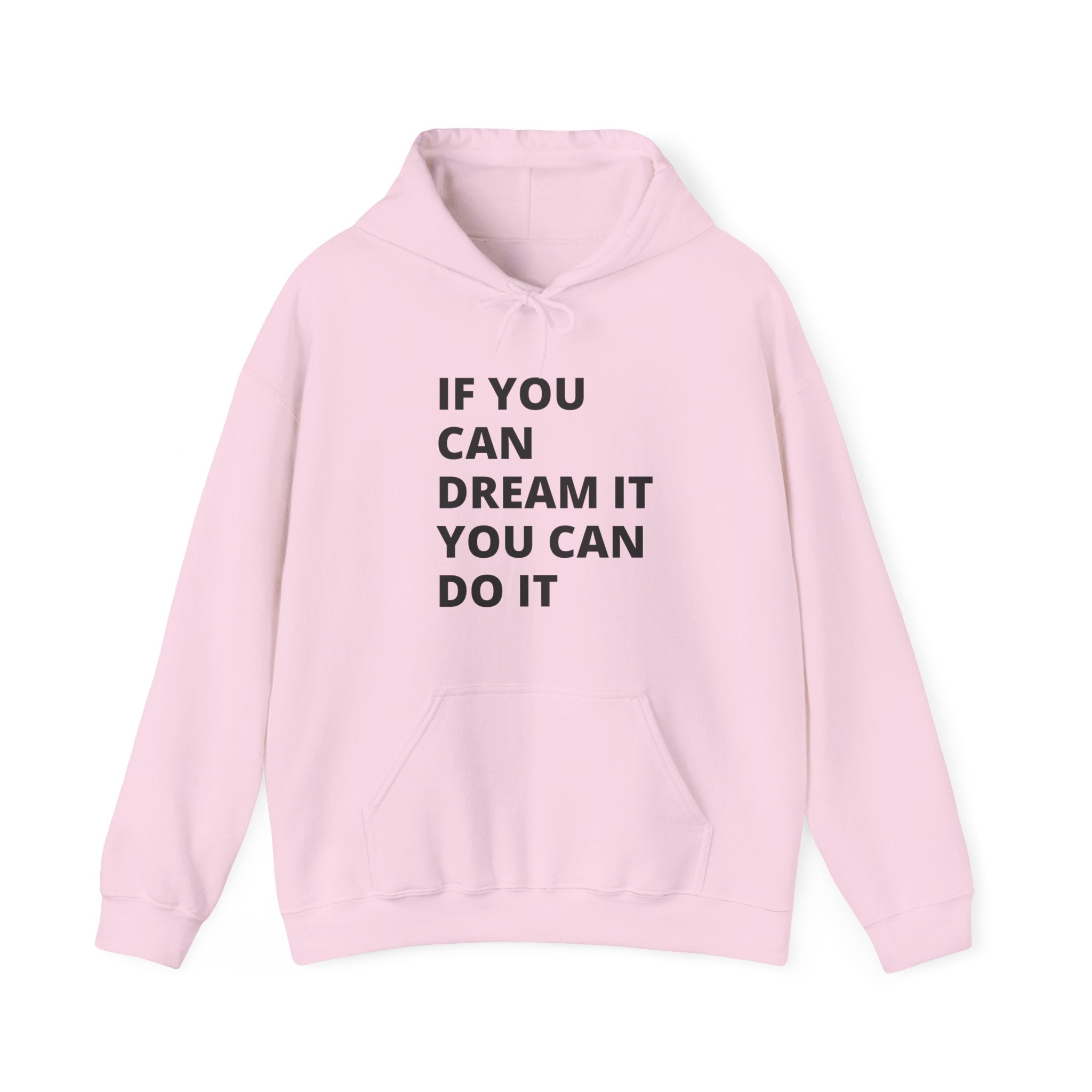 Inspirational Hooded Sweatshirt for Dreamers, Unisex Motivational Hoodie, Gift for Students, Cozy Casual Wear, Empowerment Clothing, Perfect