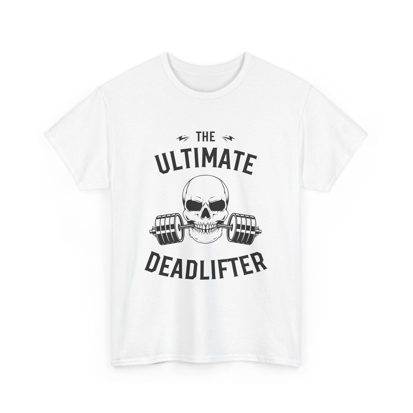 Ultimate Deadlifter Tee - Funny Gym Shirt, Fitness Gift, Workout Apparel, Weightlifting T-Shirt, Unisex Heavy Cotton Tee