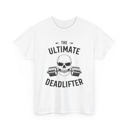 Ultimate Deadlifter Tee - Funny Gym Shirt, Fitness Gift, Workout Apparel, Weightlifting T-Shirt, Unisex Heavy Cotton Tee