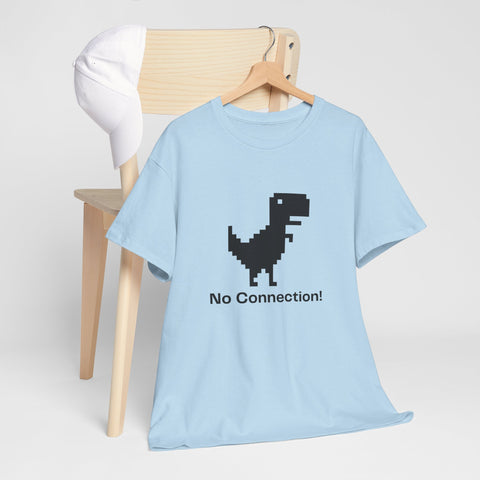 Funny Dinosaur Tee, No Connection! T-Shirt, Unisex Heavy Cotton Tee, Gift for Gamers, Quirky Casual Wear, Internet Humor Shirt