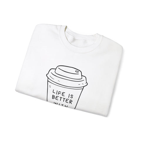 Life Is Better With Coffee Crewneck Sweatshirt, Cozy Unisex Sweatshirt, Gift for Coffee Lovers, Comfy Casual Wear, Perfect for Fall