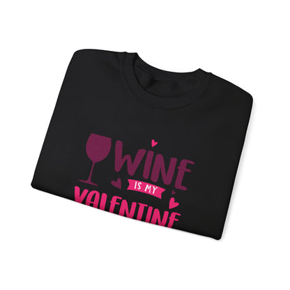 Wine is My Valentine Sweatshirt | Cozy Valentine's Day Gift, Cute Couples Apparel, Funny Wine Lover Sweater, Unisex Crewneck