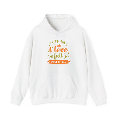 Cozy Fall Love Sweatshirt - I Think I Love Fall Most of All - Perfect for Autumn Days, Gift for Nature Lovers, Unisex Hoodie,