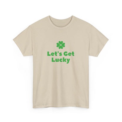 St Patrick's Day Unisex Heavy Cotton Tee, Let's Get Lucky