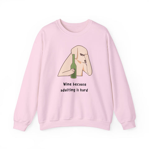 Funny Dog Sweatshirt - "Wine because adulting is hard" - Gift for Dog Lovers, Humorous Apparel, Cozy Unisex Sweatshirt