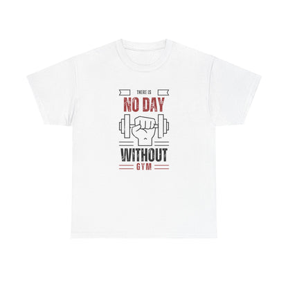 Motivational Gym Tee - Unisex Heavy Cotton T-Shirt, 'There is No Day Without Gym'