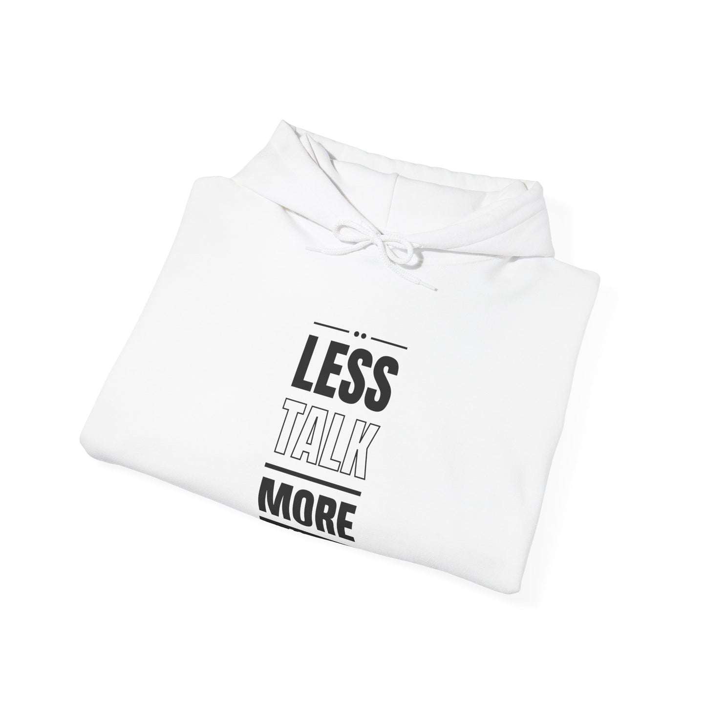 Less Talk More Action Hoodie, Unisex Motivational Sweatshirt, Perfect for Gym Lovers, Gift for Him or Her, Casual Wear, Inspiring Fitness