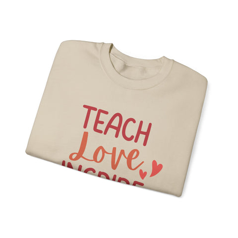 Teach Love Inspire Crewneck Sweatshirt, Cozy Teacher Gift, Motivational Sweatshirt for Educators, Inspirational Apparel, Valentine's Day