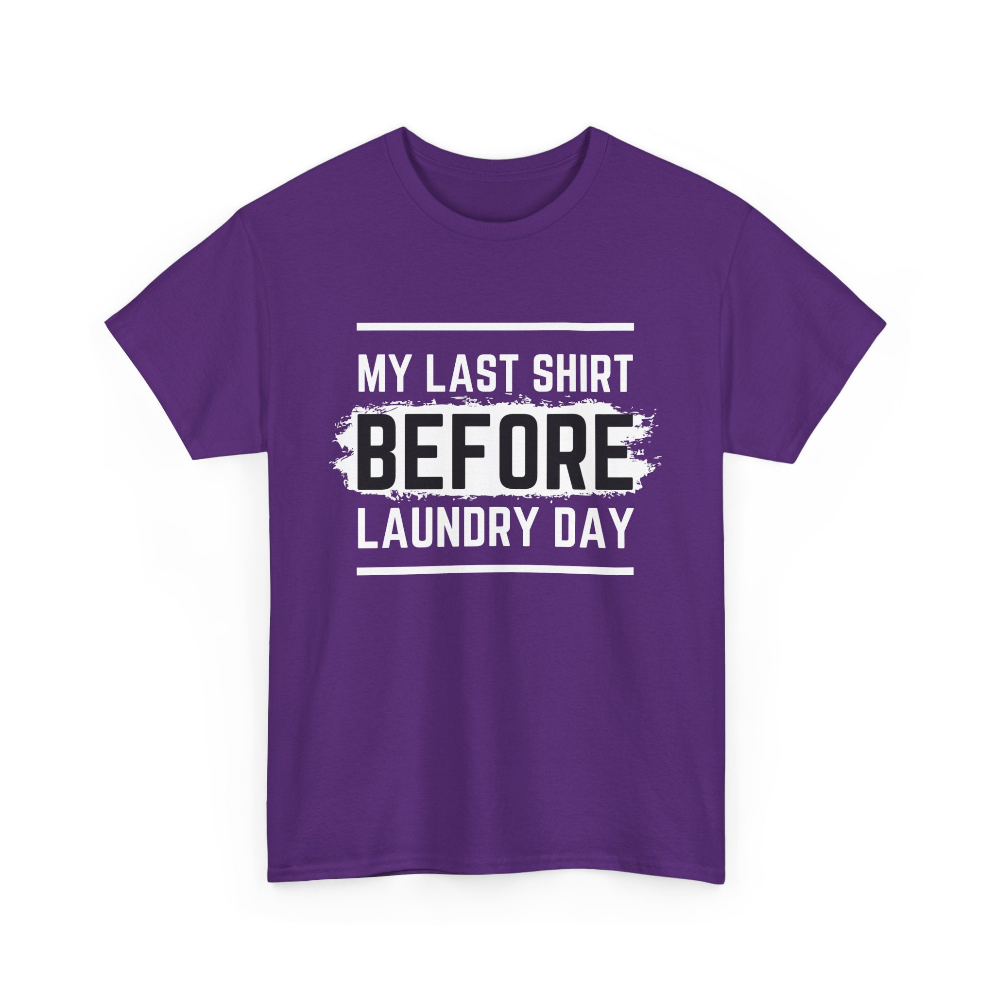 Funny Unisex Heavy Cotton Tee - My Last Shirt Before Laundry Day, Perfect for Everyday Wear, Gifts, Laundry Day Humor, Casual Outfits