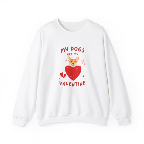 My Dogs Are My Valentine Sweatshirt, Cute Dog Lover Gift, Unisex Crewneck, Warm Valentine's Apparel, Cozy Pet Lover Clothing, Dog Lover
