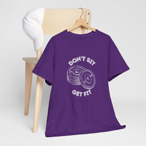 Motivational Fitness Tee - Don't Sit Get Fit, Gym Shirt, Workout Apparel, Fitness Gift, Activewear