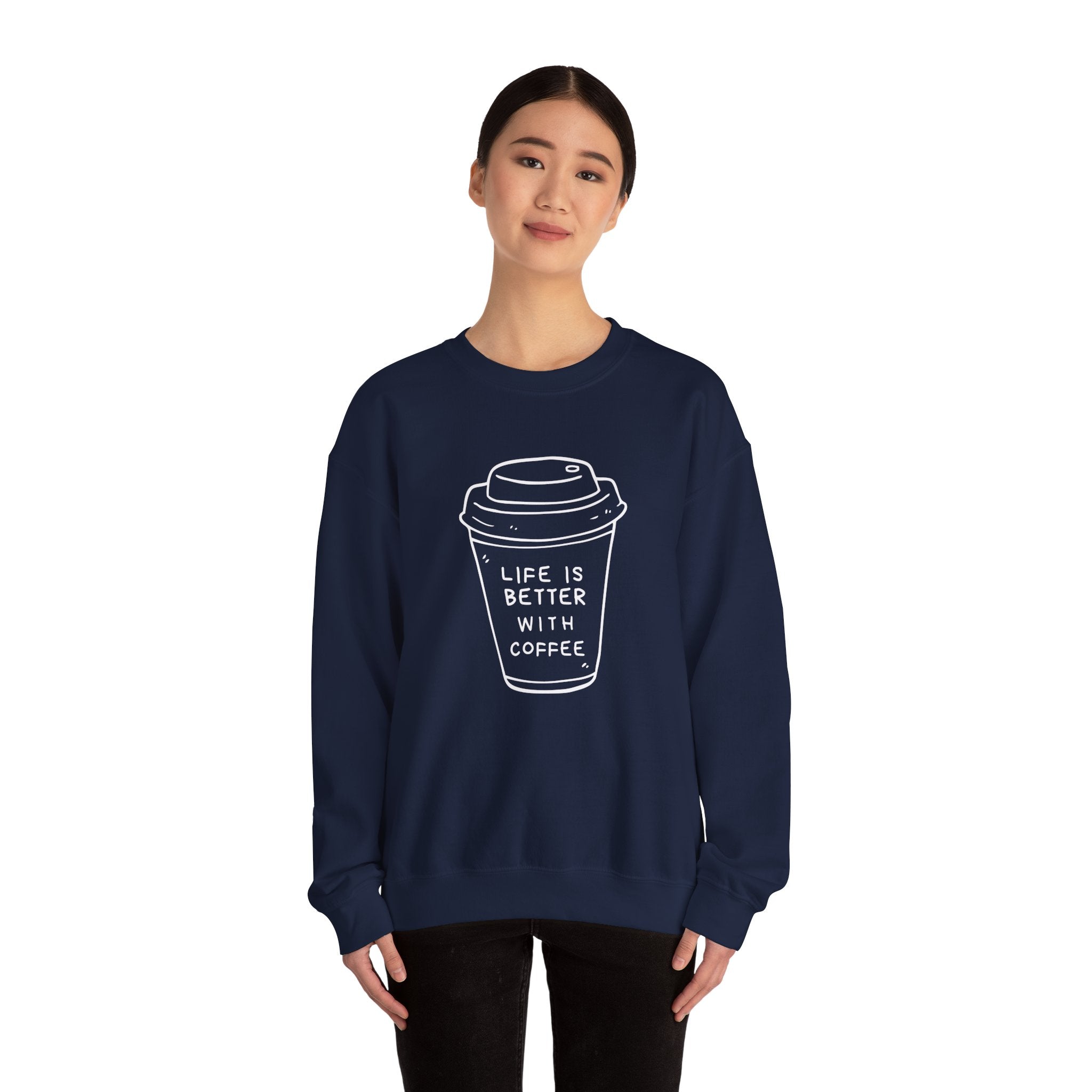 Life Is Better With Coffee Crewneck Sweatshirt, Cozy Unisex Sweatshirt, Gift for Coffee Lovers, Comfy Casual Wear, Perfect for Fall