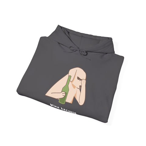 Funny Wine Lover Hoodie - Wine Because Adulting is Hard; Sweatshirt, Gift for Wine Enthusiasts, Cozy Loungewear