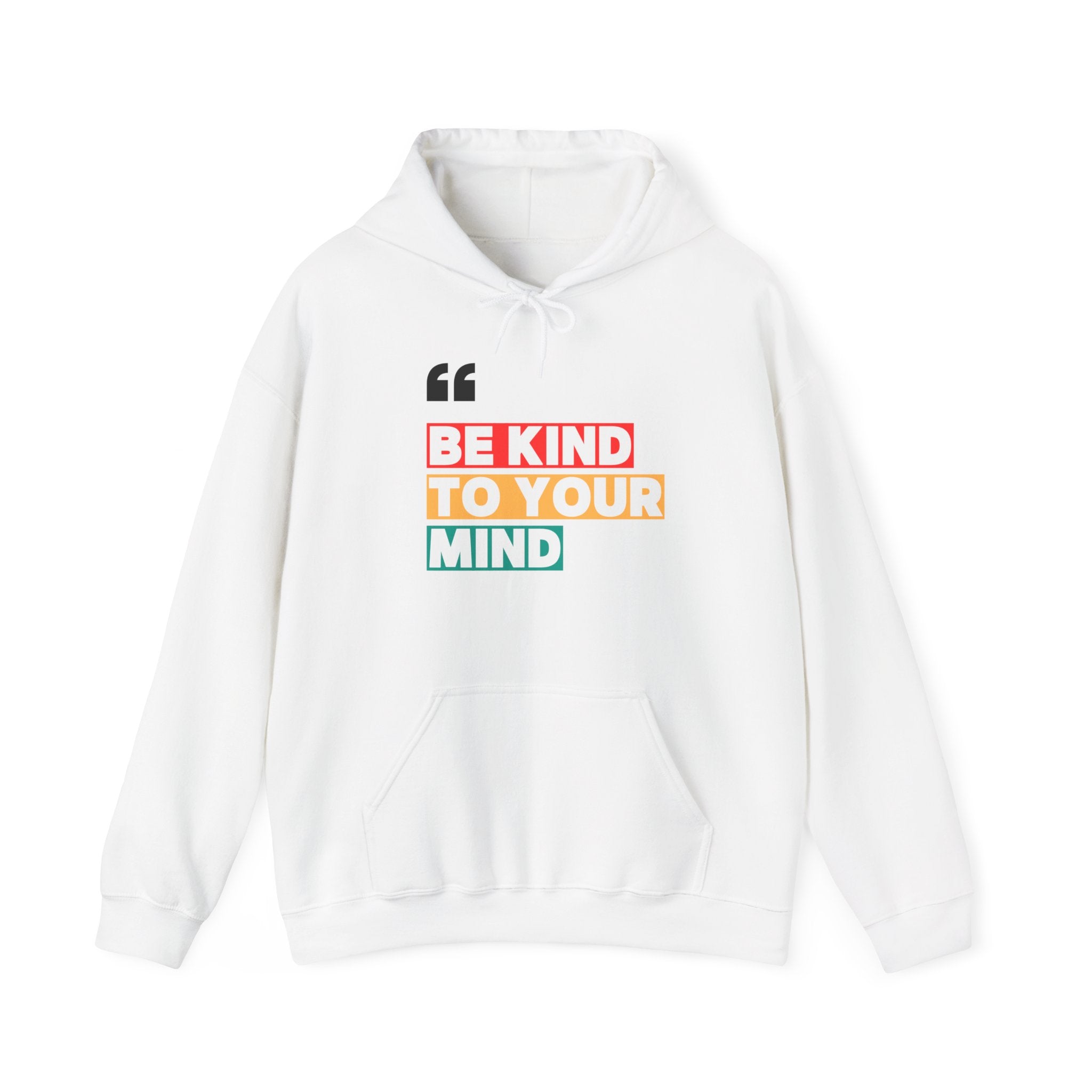 Be Kind to Your Mind Hoodie, Positive Affirmation Sweatshirt, Unisex Warm Pullover, Motivational Gift, Self Care Apparel