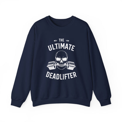 The Ultimate Deadlifter Crewneck Sweatshirt, Gym Sweatshirt, Fitness Apparel, Gift for Lifters, Weightlifting Sweatshirt, Workout Gear