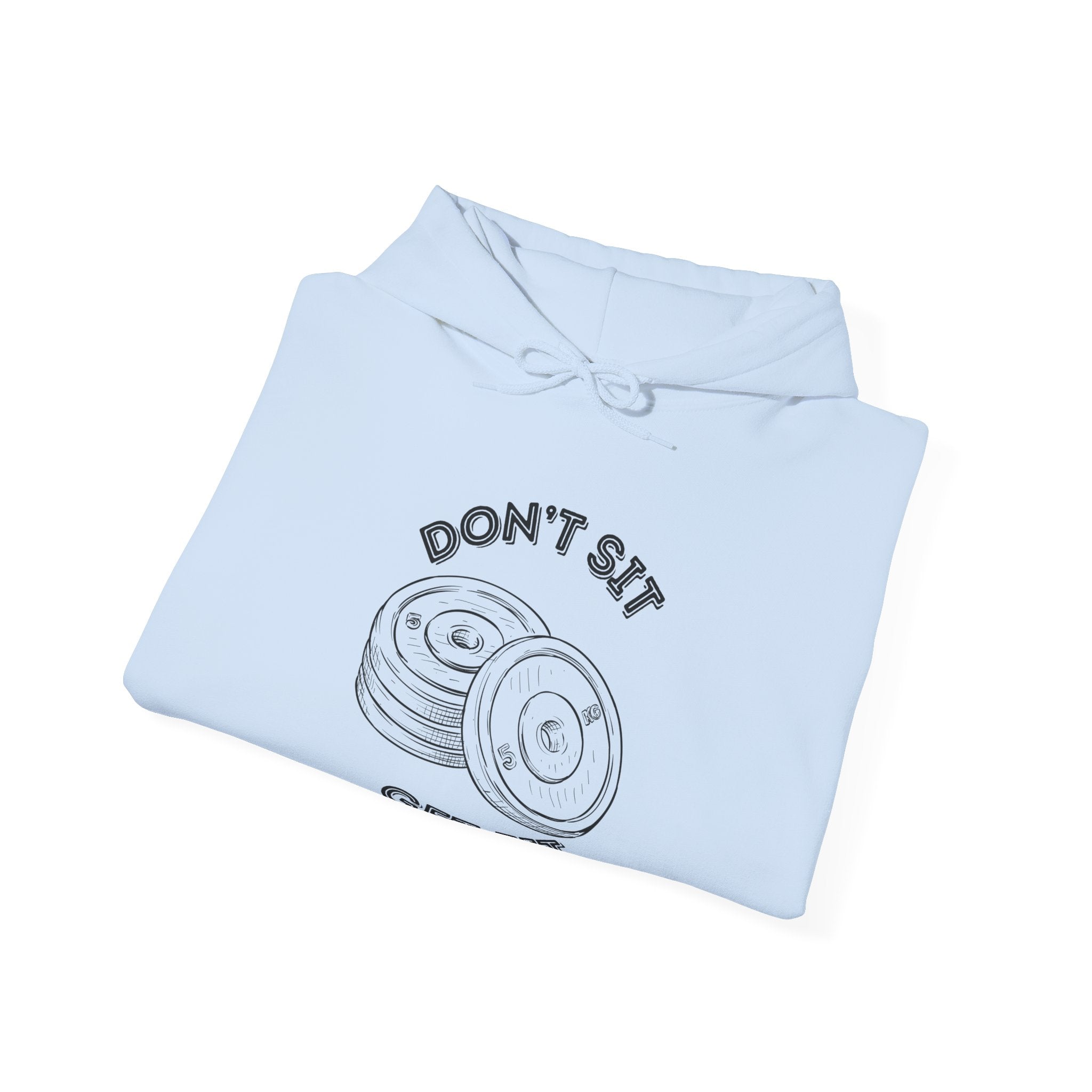Don't Sit Get Fit Hoodie - Fitness Motivational Sweatshirt for Gym Lovers, Workout Apparel, Fitness Gifts, Activewear, Unisex Hooded