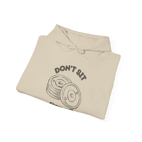 Don't Sit Get Fit Hoodie - Fitness Motivational Sweatshirt for Gym Lovers, Workout Apparel, Fitness Gifts, Activewear, Unisex Hooded