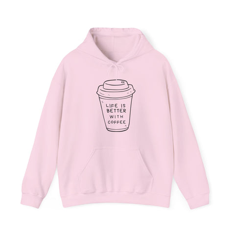Coffee Lover's Unisex Hoodie, Life is Better with Coffee Sweatshirt, Cozy Gift for Coffee Enthusiasts, Perfect for Holiday Relaxation