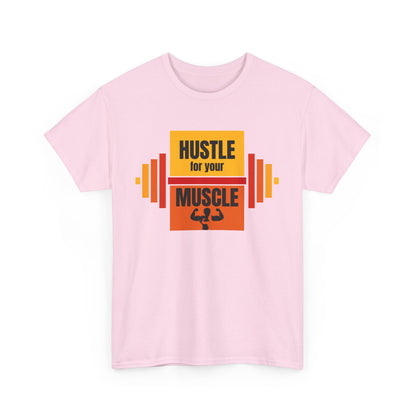 Hustle for Your Muscle Unisex Heavy Cotton Tee - Workout Gym Motivation Shirt