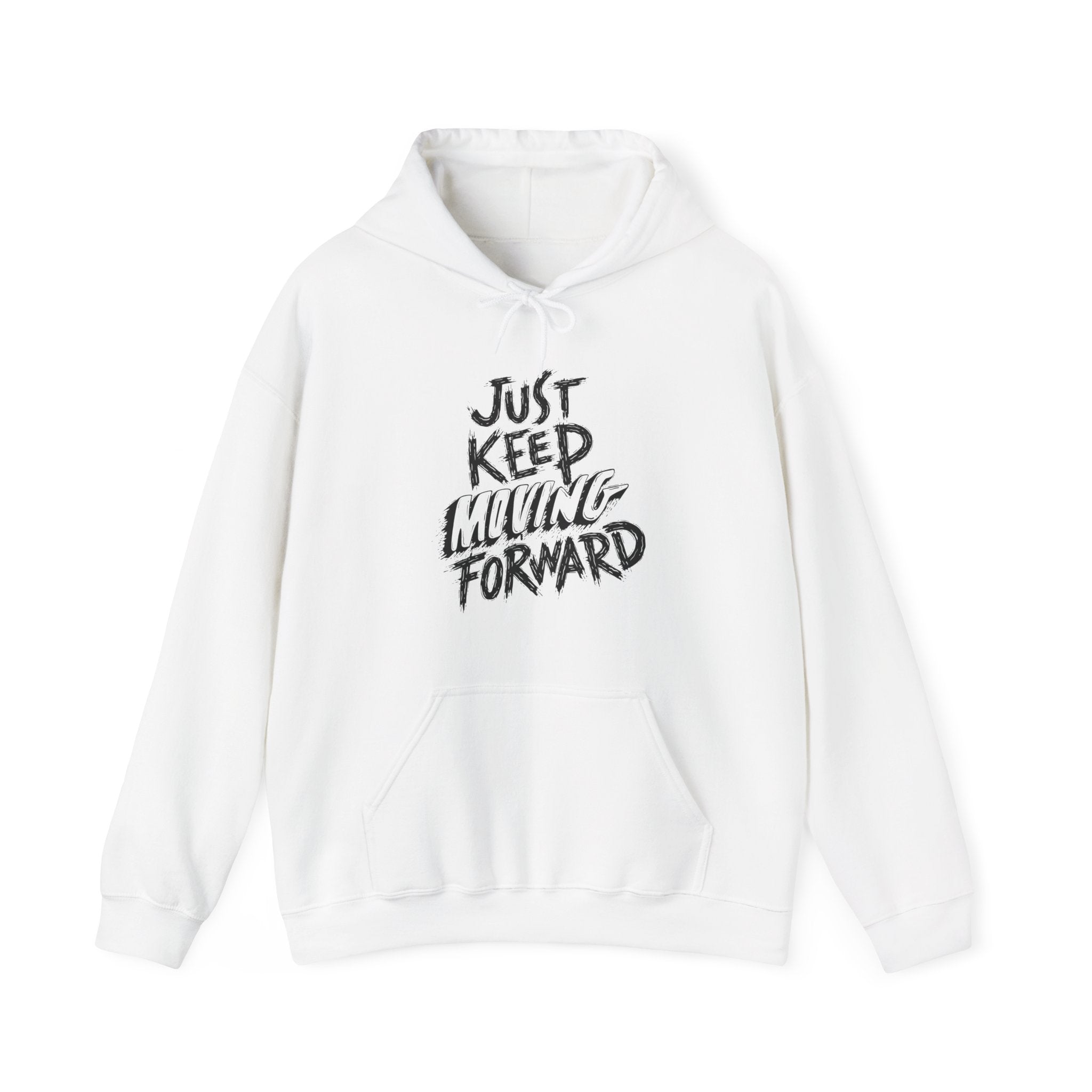 Motivational Unisex Hoodie - Just Keep Moving Forward, Cozy Sweatshirt, Gift for Him/Her, Inspirational Apparel, Perfect for Chill Days,