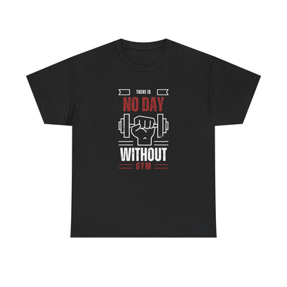 Motivational Gym Tee - Unisex Heavy Cotton T-Shirt, 'There is No Day Without Gym'