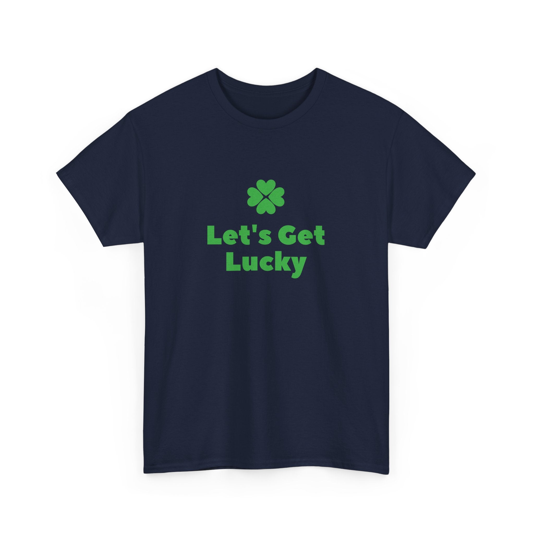 St Patrick's Day Unisex Heavy Cotton Tee, Let's Get Lucky