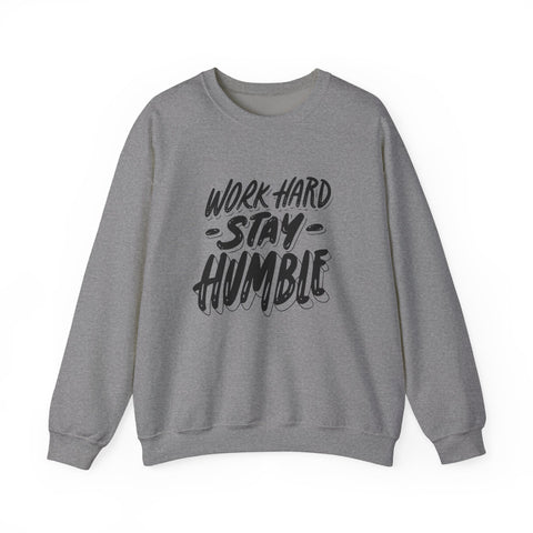 Inspirational Crewneck Sweatshirt - Work Hard Stay Humble, Motivational Gift, Cozy Apparel, Unisex Sweatshirt, Casual Wear