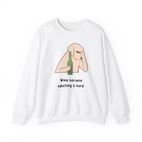 Funny Dog Sweatshirt - "Wine because adulting is hard" - Gift for Dog Lovers, Humorous Apparel, Cozy Unisex Sweatshirt