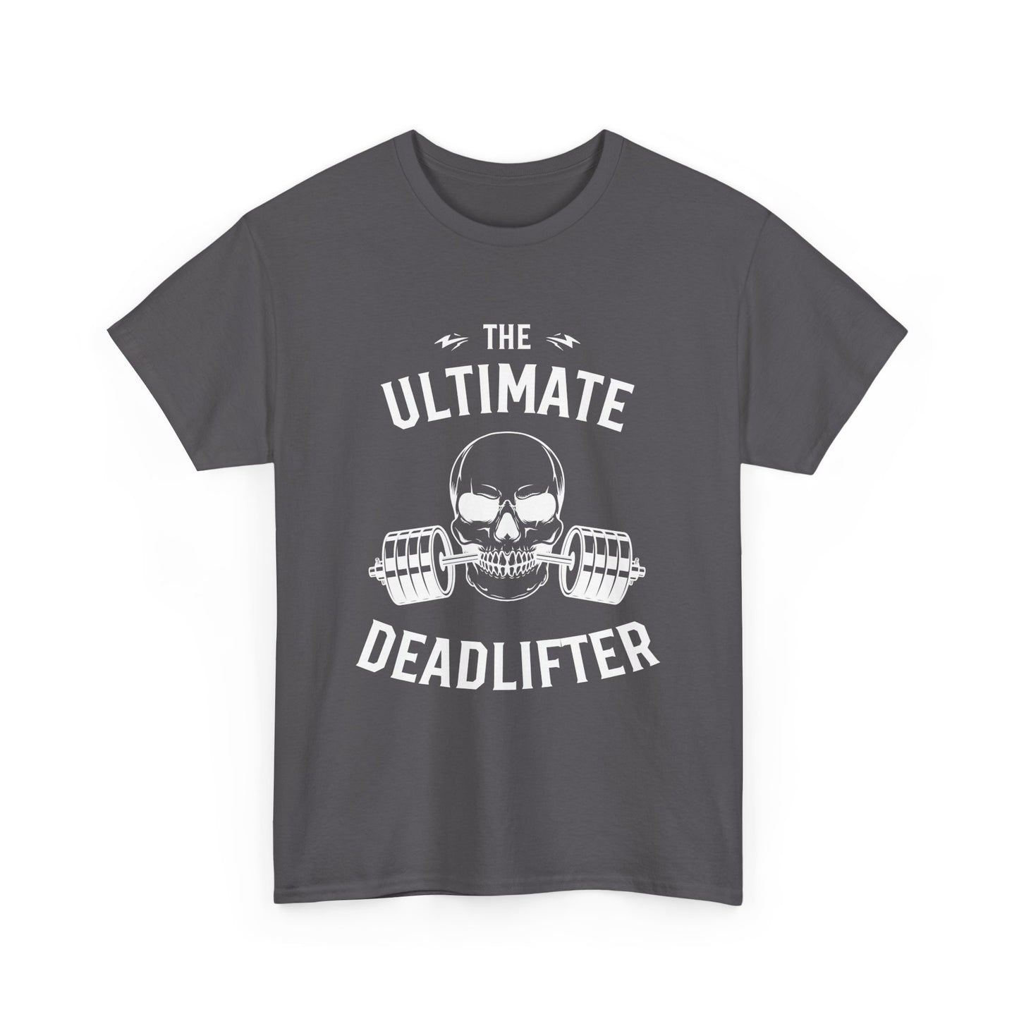 Ultimate Deadlifter Tee - Funny Gym Shirt, Fitness Gift, Workout Apparel, Weightlifting T-Shirt, Unisex Heavy Cotton Tee