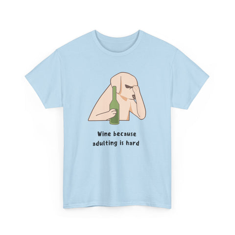 Funny Adulting Graphic Tee, Wine Lover Shirt, Humor Gift for Friends, Birthday, Relaxed Fit Unisex Cotton Top, Casual Wear