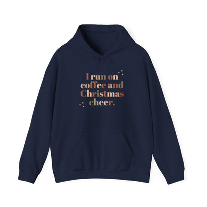 I Run on Coffee and Christmas Cheer Hoodie, Cozy Christmas Sweatshirt, Holiday Gift, Winter Apparel, Christmas Cheer Hoodie, Unisex