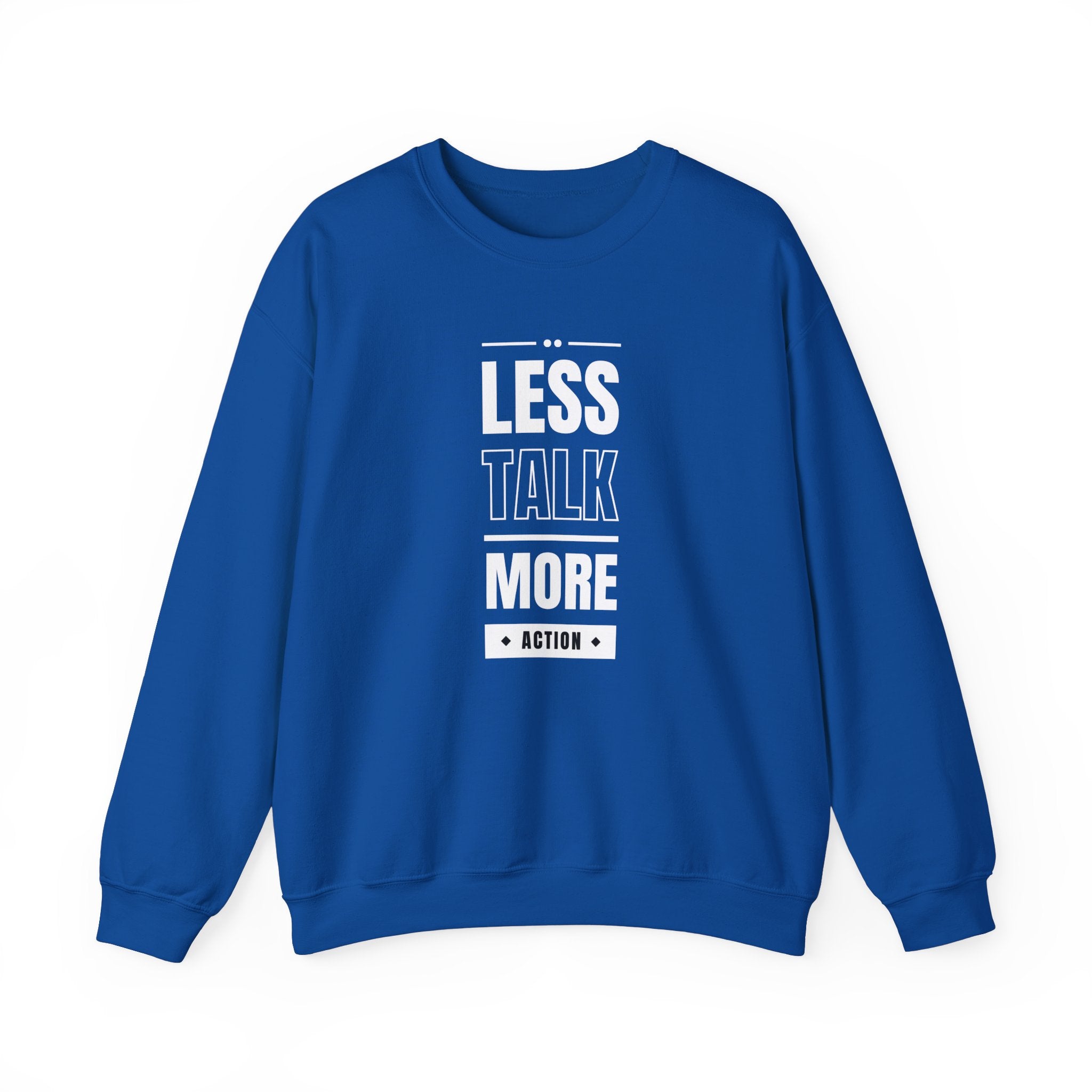 Motivational Crewneck Sweatshirt - 'Less Talk More Action', Cozy Gift for Goal Chasers, Casual Wear, Fitness Enthusiast, Inspirational