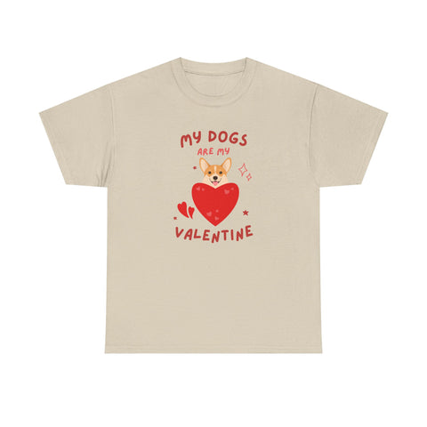 My Dogs Are My Valentine T-Shirt, Dog Lover Gift, Unisex Cotton Tee, Valentine's Day Apparel, Cute Dog Shirt