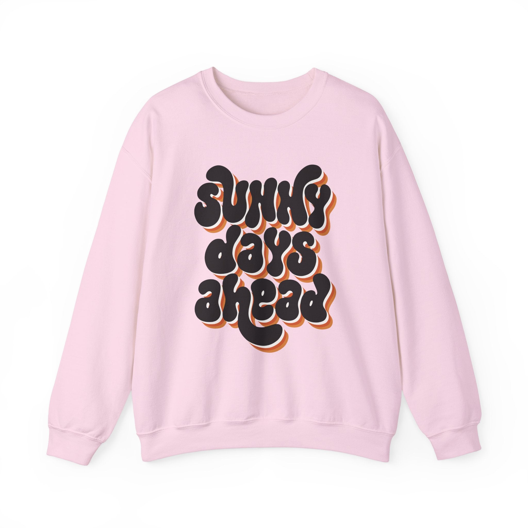 Sunny Days Ahead Sweatshirt, Cozy Pullover, Positive Vibes Jumper, Gift for Her, Relaxed Fit Top, Everyday Wear Shirt, Casual Sweater,