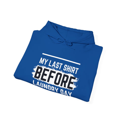 Laundry Day Sweatshirt, Unisex Hoodie, Funny Sweatshirt, Casual Wear, Comfortable Gift for Him and Her
