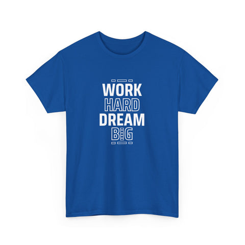 Motivational Unisex Heavy Cotton Tee - Perfect for Dreamers, Visionaries, Entrepreneurs, Inspirational Gift, Casual Wear, Work Hard Dream,