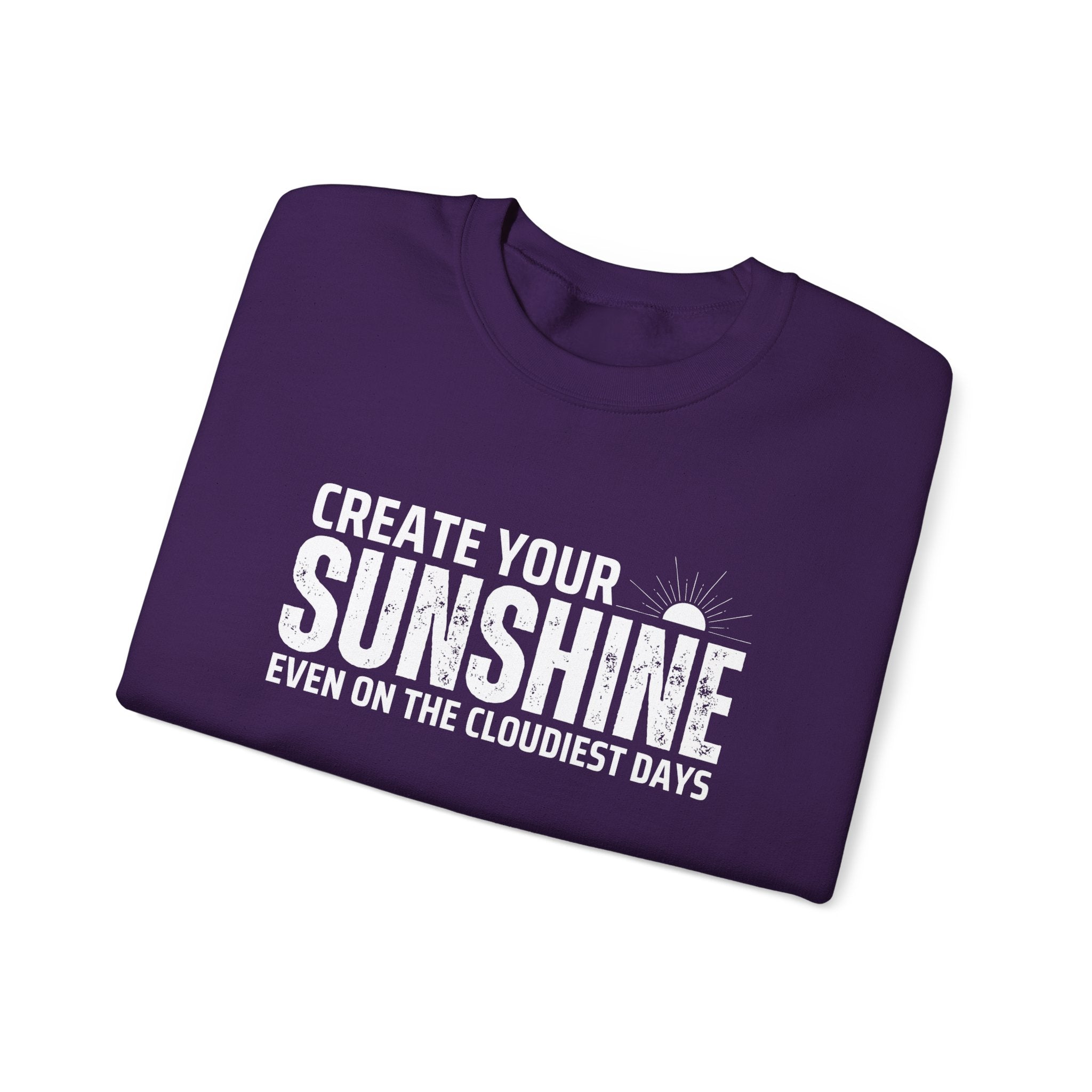 Inspirational Crewneck Sweatshirt - 'Create Your Sunshine' | Cozy Gift for Friends, Meaningful Quote Apparel, Motivational Fashion, Everyday