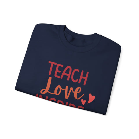 Teach Love Inspire Crewneck Sweatshirt, Cozy Teacher Gift, Motivational Sweatshirt for Educators, Inspirational Apparel, Valentine's Day