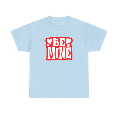 Be Mine Unisex Heavy Cotton Tee, Cute Couple Shirt, Valentine's Day Gift, Romantic Style, Heart Print Tee, Everyday Casual Wear